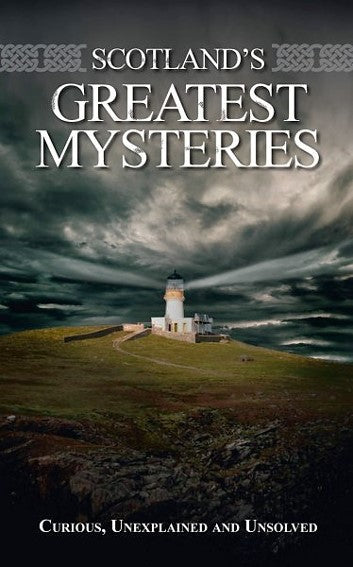 Scotland's Greatest Mysteries