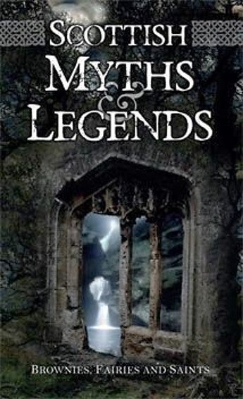 Scottish Myths & Legends by