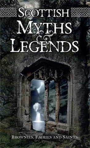 Scottish Myths & Legends by