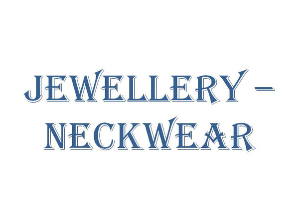 Jewellery - Neckwear