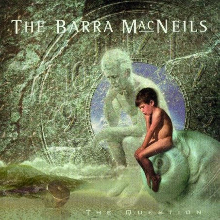 The Barra MacNeils - The Question