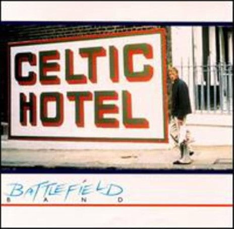 The Battlefield Band - Celtic Hotel