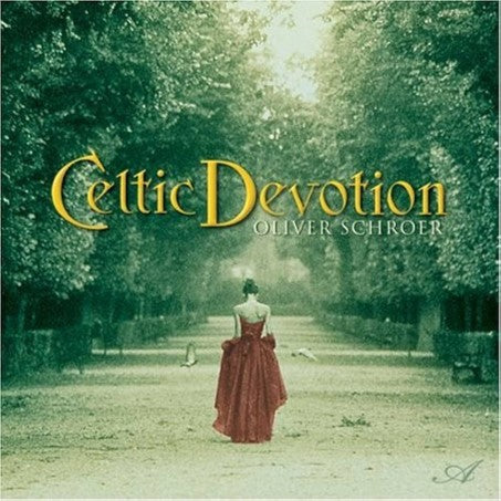 Celtic Devotion - Oliver Schroer