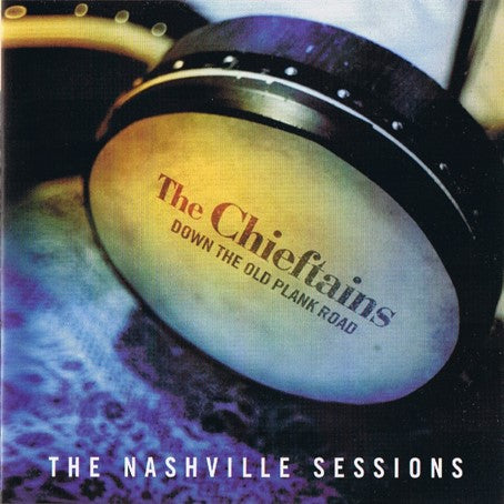 The Chieftains - Down the Old Plank Road - The Nashville Sessions