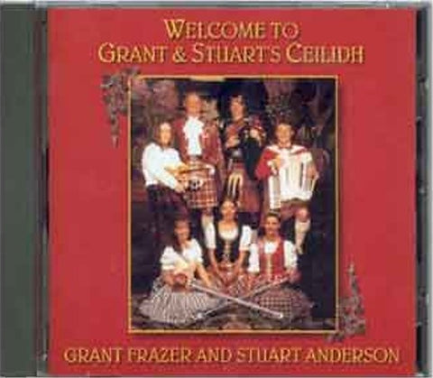 CD - Welcome to Grant & Stuart's Ceilidh