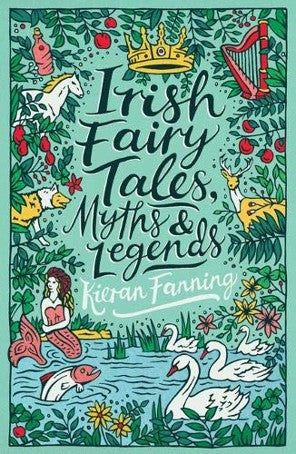 Irish Fairy Tales Myths and Legends
