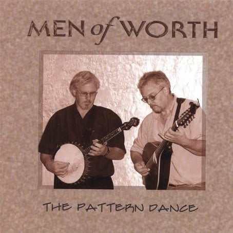 Men Of Worth - The Pattern Dance