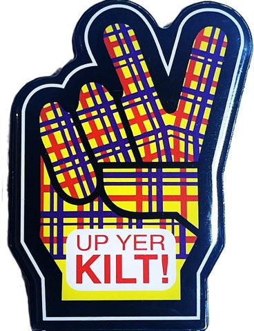 Fridge Magnet - Up Yer Kilt!