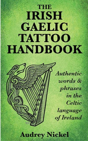 The Irish Gaelic Tattoo Handbook