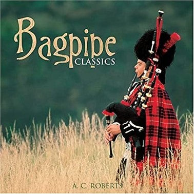Reflections A.C. Roberts - Bagpipe Classics CD