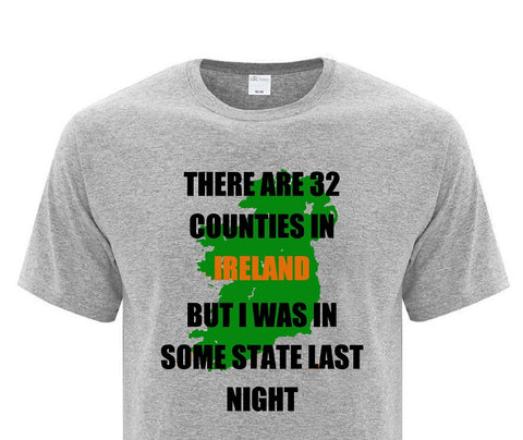 T-Shirt - There Are 32 Counties...