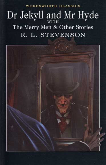 Dr. Jekyll and Mr. Hyde - with The Merry Men and Other Stories