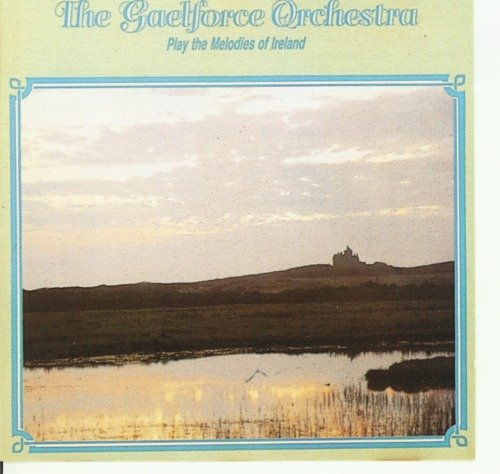 Gaelforce Orchestra - Play the Melodies of Ireland CD
