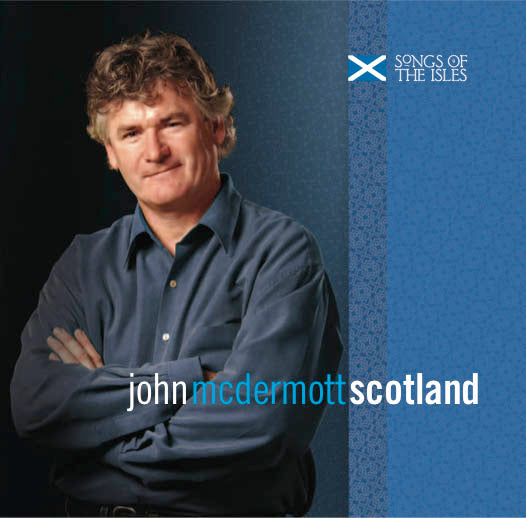 John McDermott - Scotland CD