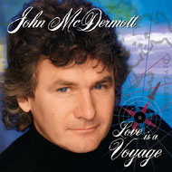John McDermott - Love is a Voyage CD