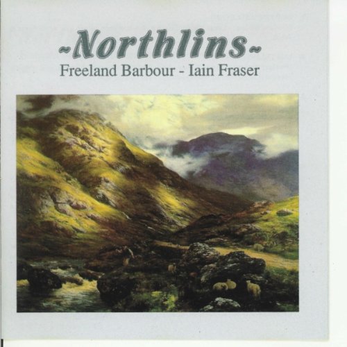 Iain Fraser & Freeland Barbour - Northlins CD