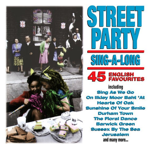 Street Party Sing-A-Long - 45 English Favourites CD