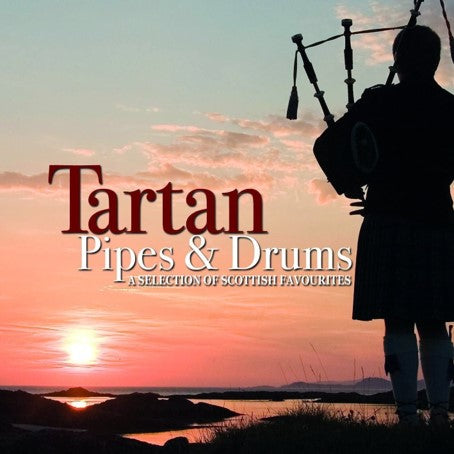 CD - Tartan Pipes & Drums - A Selection of Scottish Favourites