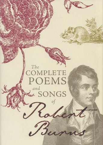 Complete Poems and Songs of Robert Burns, The